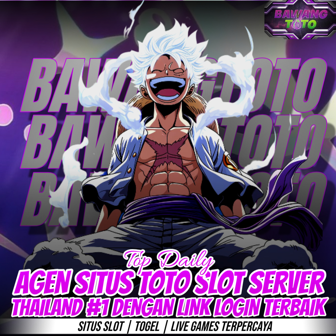 BAWANGTOTO - Top Daily Agen Situs Toto Slot Gacor Server Thailand #1 Dengan Link Login Slot Dana Depo 10k Kilat