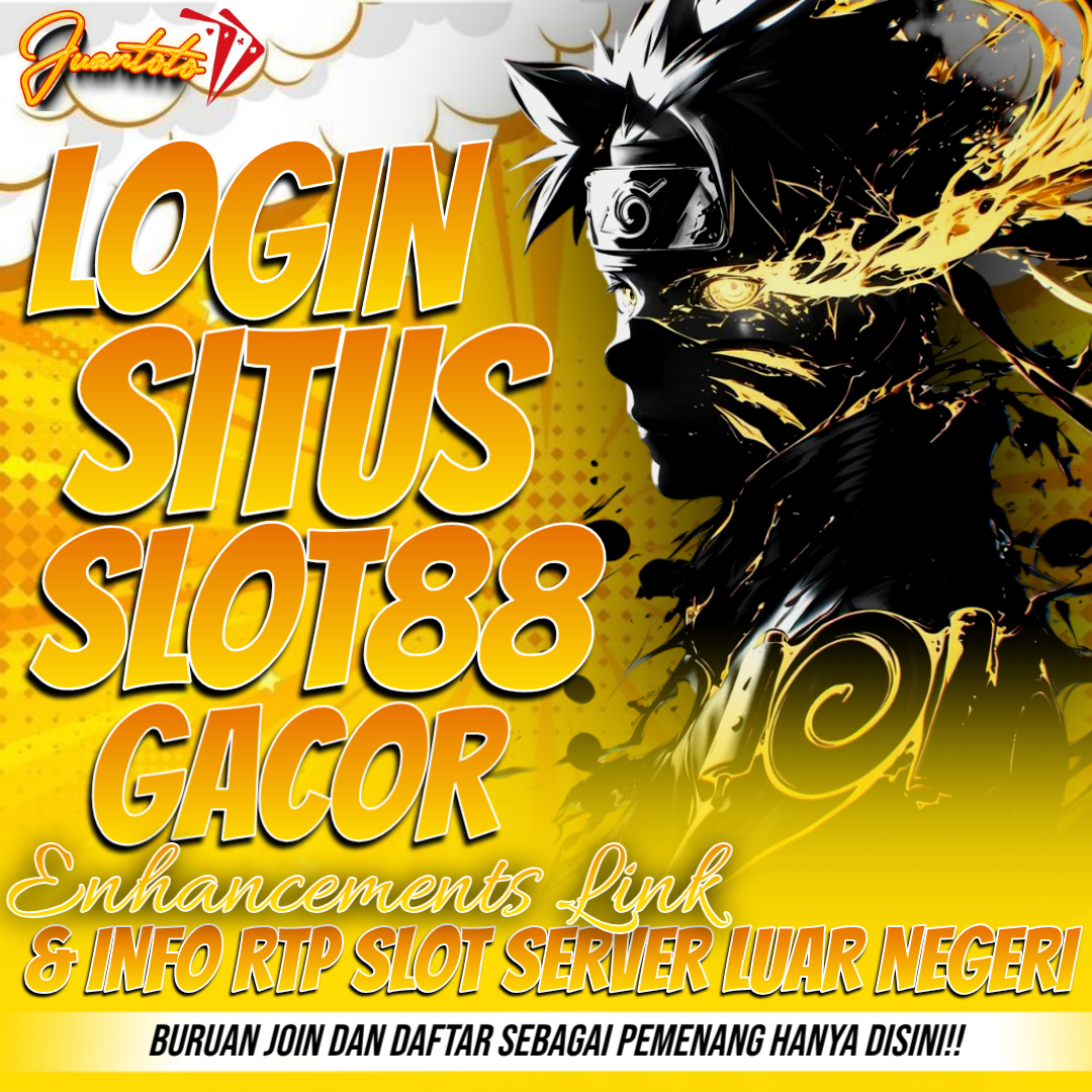 JUANTOTO : Enhancements Link Login Situs Slot88 Terbaik Hari Ini & Info Keluaran RTP Slot Server Luar Negeri Terpopuler