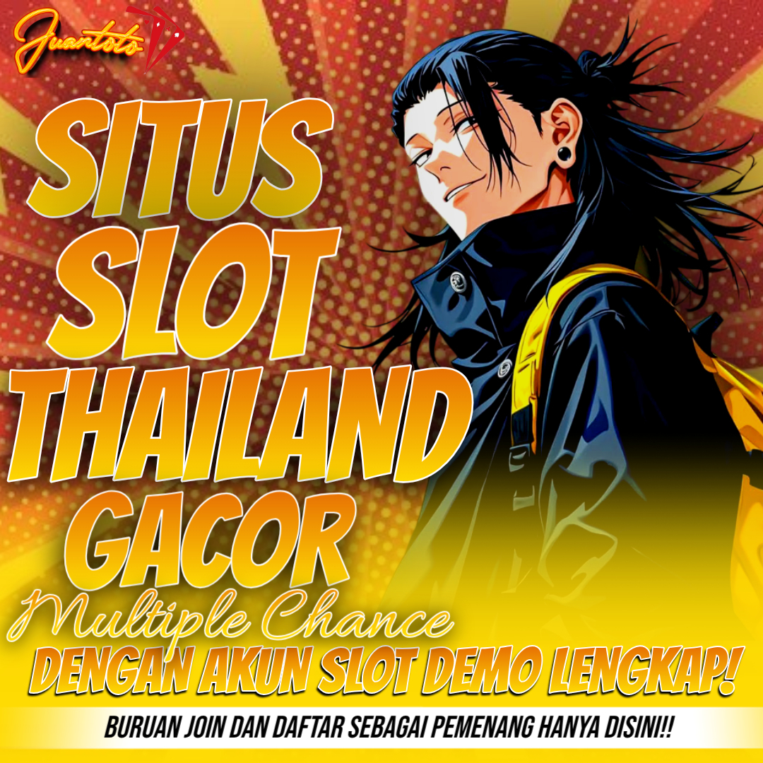SLOT THAILAND : Multiple Chance Bermain Situs Slot Thailand Online Gacor Dengan Akun Slot Demo Terlengkap 2026